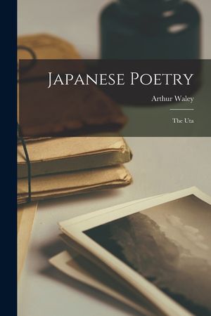 Japanese Poetry: The Uta image number 0