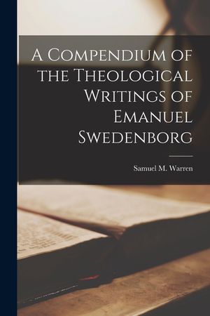 A Compendium of the Theological Writings of Emanuel Swedenborg image number 0