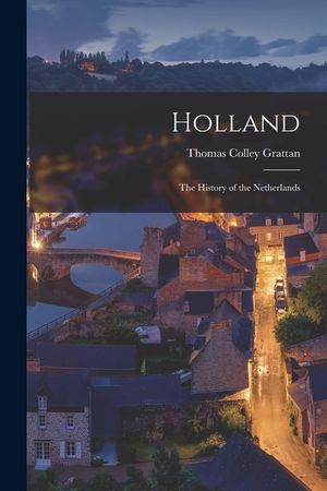 Holland: The History of the Netherlands image number 0