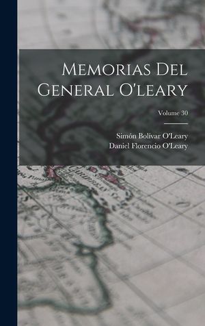 Memorias Del General O'leary; Volume 30 image number 0