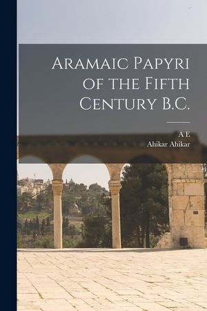 Aramaic Papyri of the Fifth Century B.C. image number 0