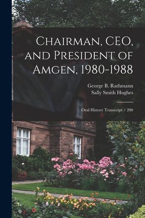 Chairman, CEO, and President of Amgen, 1980-1988: Oral History Transcript / 200 image number 0