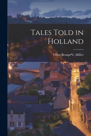 Tales Told in Holland image number 0