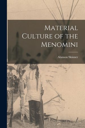 Material Culture of the Menomini image number 0