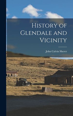 History of Glendale and Vicinity image number 0