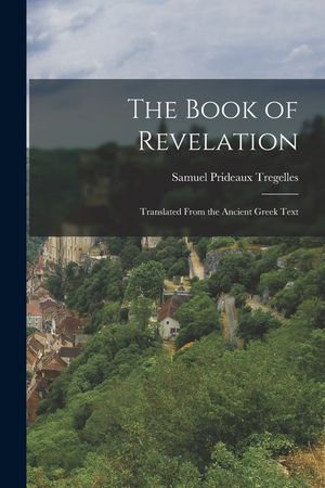 The Book of Revelation: Translated From the Ancient Greek Text image number 0