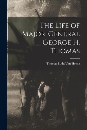 The Life of Major-General George H. Thomas image number 0