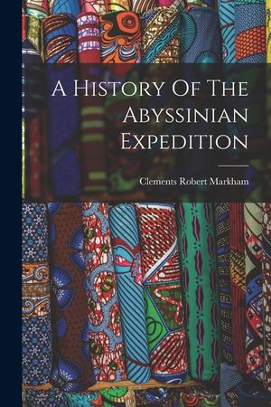 A History Of The Abyssinian Expedition image number 0
