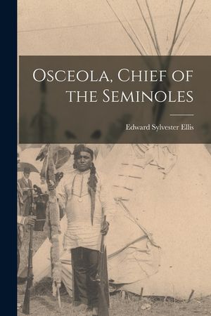 Osceola, Chief of the Seminoles image number 0