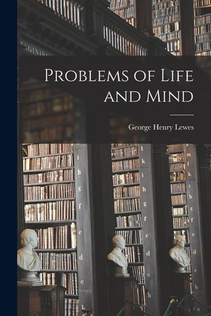 Problems of Life and Mind image number 0