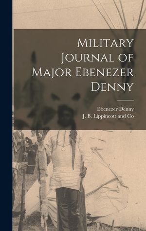 Military Journal of Major Ebenezer Denny image number 0