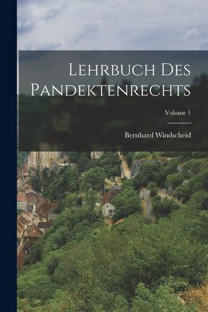 Lehrbuch Des Pandektenrechts; Volume 1 image number 0