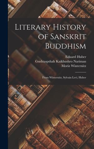 Literary History of Sanskrit Buddhism; From Winternitz, Sylvain Levi, Huber image number 0