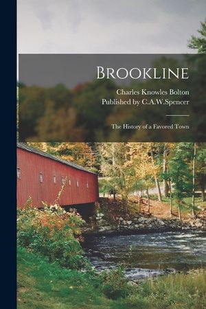 Brookline: The History of a Favored Town image number 0