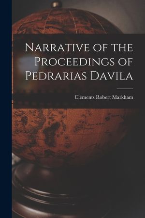 Narrative of the Proceedings of Pedrarias Davila image number 0