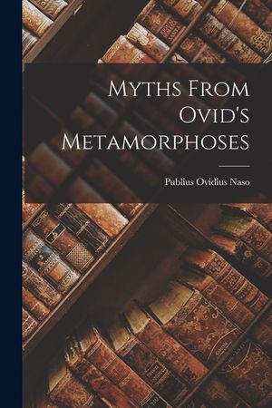 Myths From Ovid's Metamorphoses image number 0