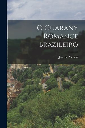 O Guarany Romance Brazileiro image number 0