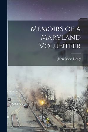 Memoirs of a Maryland Volunteer image number 0