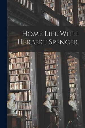Home Life With Herbert Spencer image number 0