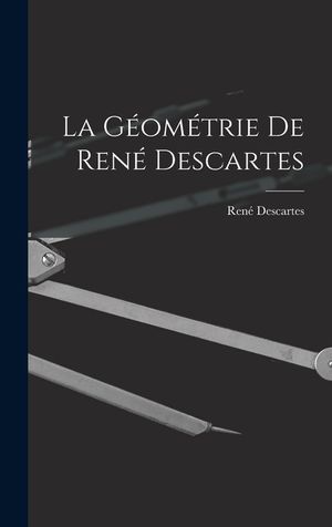 La G&eacute;om&eacute;trie De Ren&eacute; Descartes image number 0