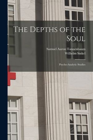 The Depths of the Soul; Psycho-analytic Studies image number 0