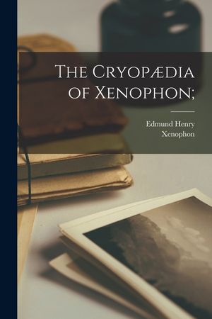 The Cryop&aelig;dia of Xenophon; image number 0