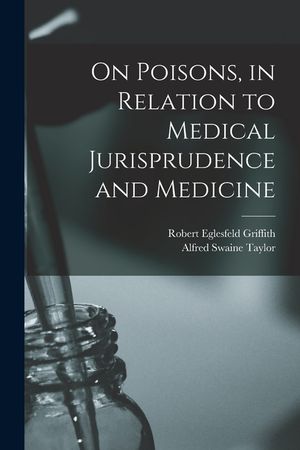 On Poisons, in Relation to Medical Jurisprudence and Medicine image number 0