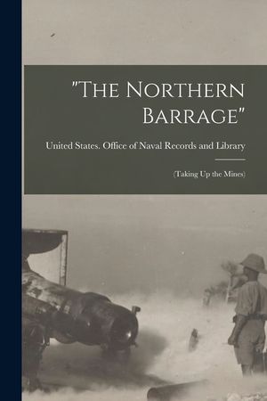 The Northern Barrage: (Taking Up the Mines) image number 0