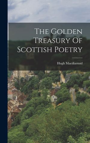 The Golden Treasury Of Scottish Poetry image number 0