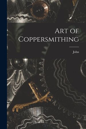 Art of Coppersmithing image number 0