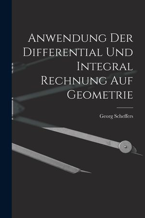 Anwendung Der Differential Und Integral Rechnung Auf Geometrie image number 0