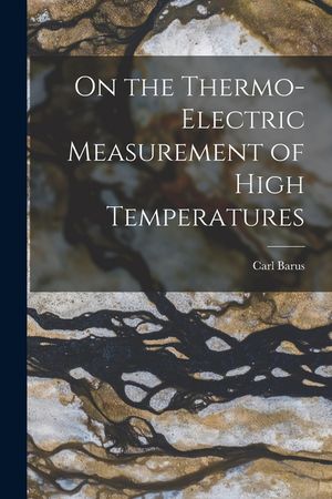 On the Thermo-Electric Measurement of High Temperatures image number 0