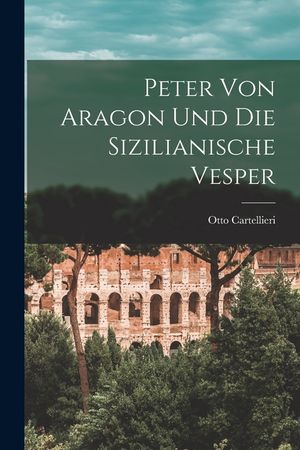 Peter Von Aragon Und Die Sizilianische Vesper image number 0