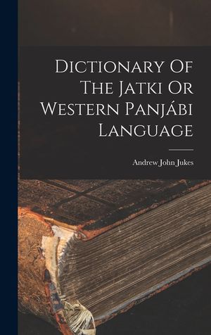 Dictionary Of The Jatki Or Western Panj&aacute;bi Language image number 0