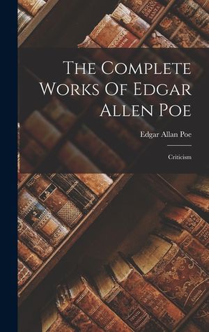 The Complete Works Of Edgar Allen Poe: Criticism image number 0