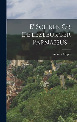 E' Schrek Ob De'lezeburger Parnassus... image number 0
