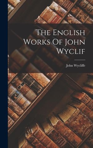 The English Works Of John Wyclif image number 0