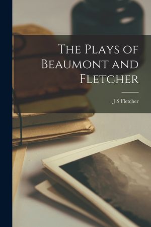 The Plays of Beaumont and Fletcher image number 0