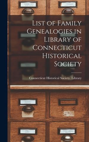 List of Family Genealogies in Library of Connecticut Historical Society image number 0