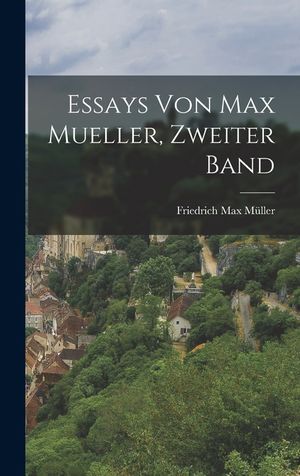 Essays von Max Mueller, zweiter Band image number 0