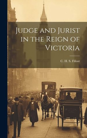 Judge and Jurist in the Reign of Victoria image number 0
