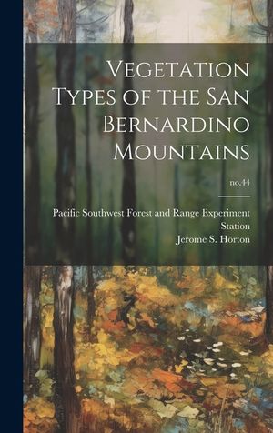 Vegetation Types of the San Bernardino Mountains; no.44 image number 0