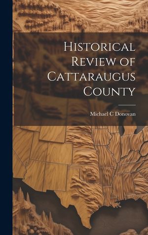 Historical Review of Cattaraugus County image number 0