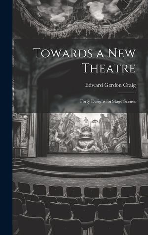 Towards a new Theatre; Forty Designs for Stage Scenes image number 0