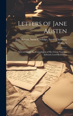 Letters of Jane Austen: Selected From the Compilation of Her Great Nephew, Edward, Lord Brabourne image number 0