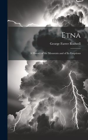 Etna: A History of the Mountain and of Its Eruptions image number 0