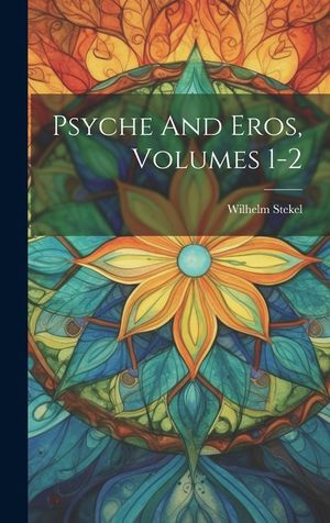 Psyche And Eros, Volumes 1-2 image number 0