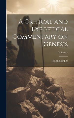 A Critical and Exegetical Commentary on Genesis; Volume 1 image number 0