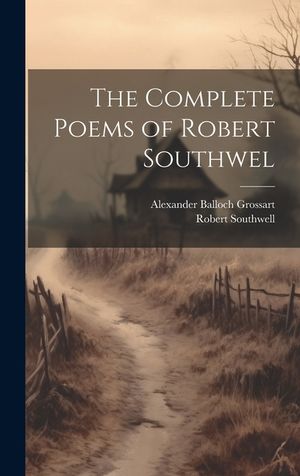 The Complete Poems of Robert Southwel image number 0