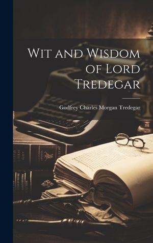 Wit and Wisdom of Lord Tredegar image number 0
